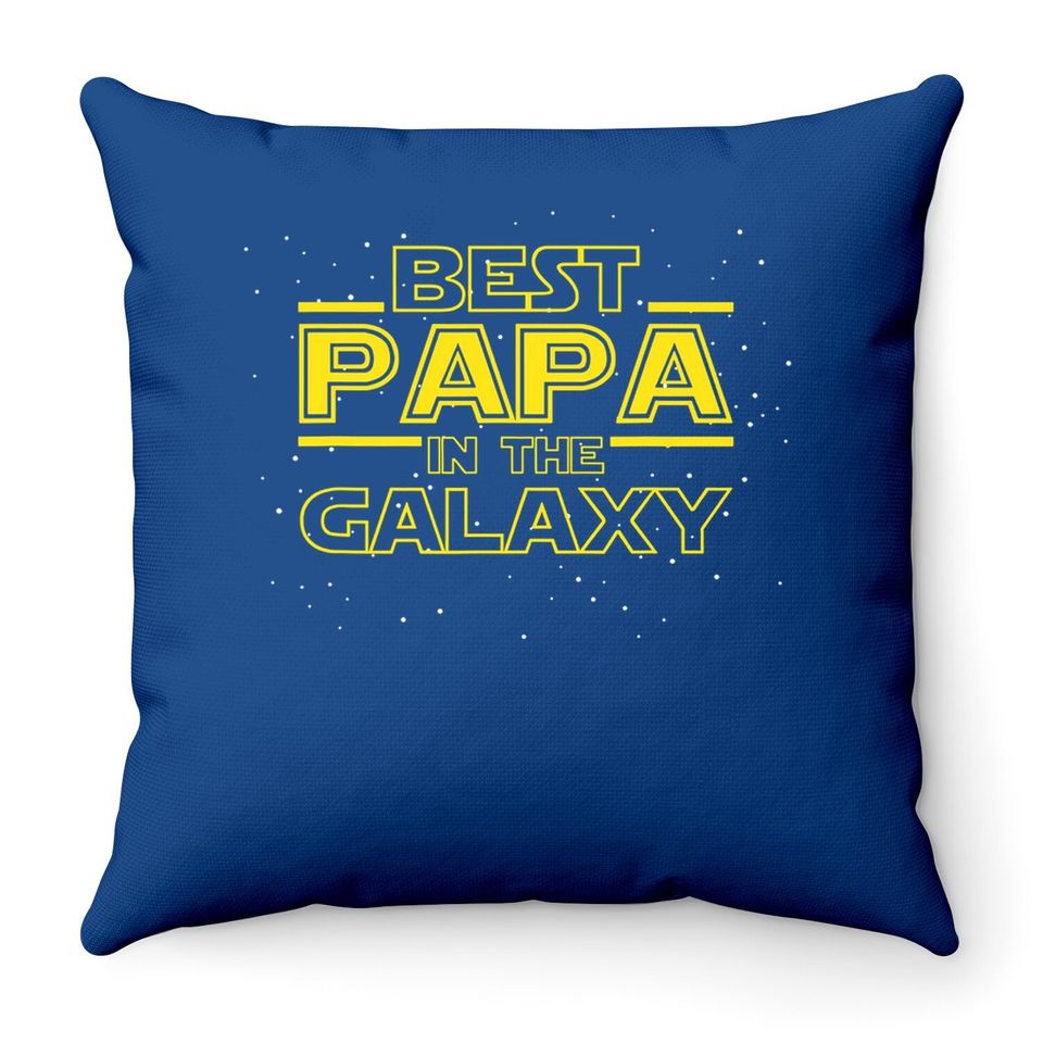 Throw Pillow Best Papa In The Galaxy