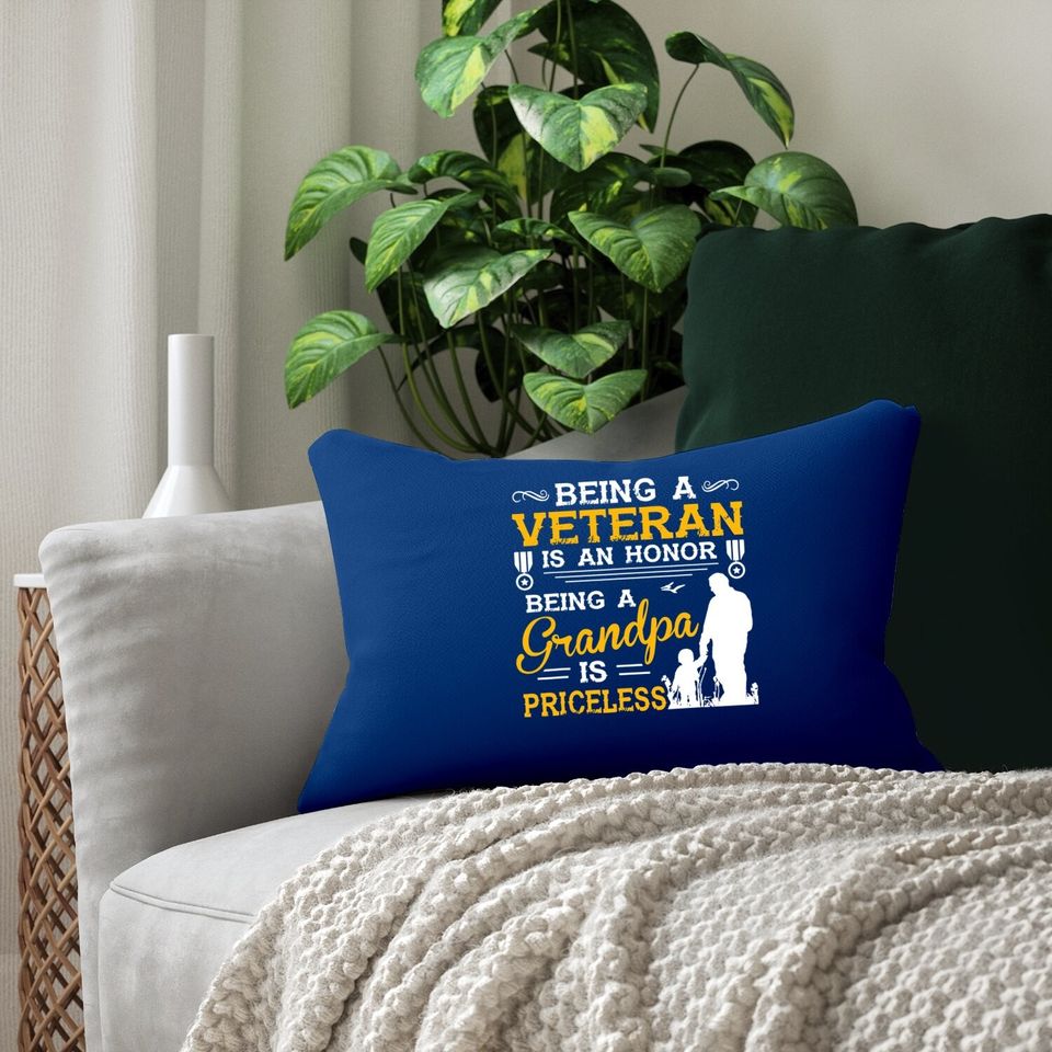 Lumbar Pillow Being A Veteran Is An Honor Being A Grandpa Is Priceless