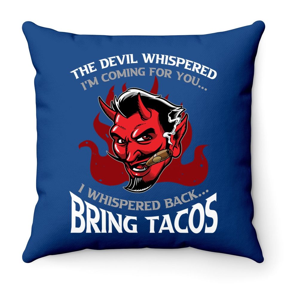 Funny Latin Devil Whispered Bring Tacos Spanish Comida Food Premium Throw Pillow