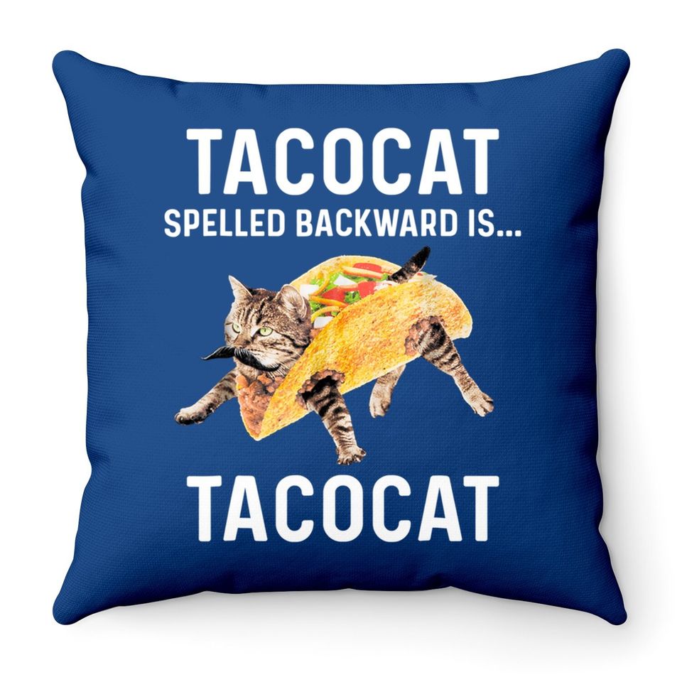Tacocat Spelled Backward Is Tacocat Throw Pillow