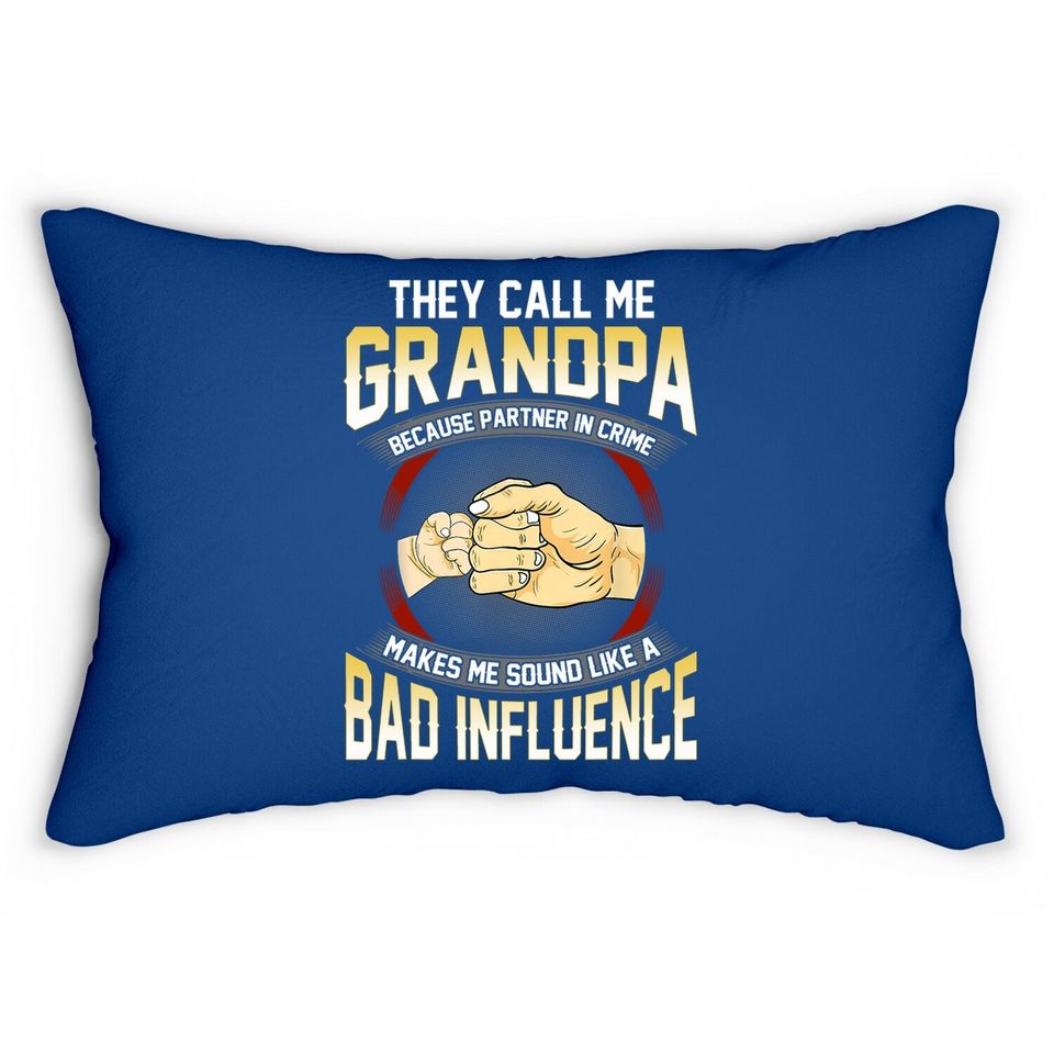 They Call Me Great Grandpa Because Partner In Crime Lumbar Pillow