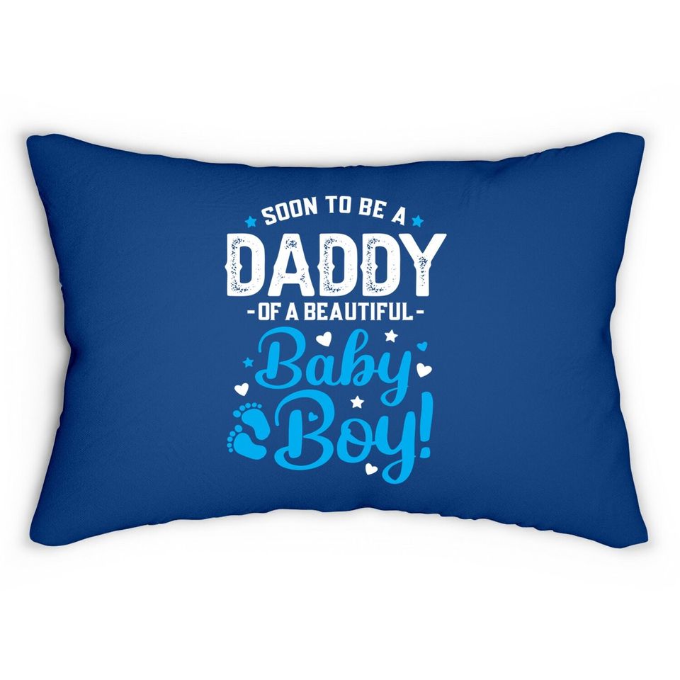 Soon To Be A Daddy Of A Baby Boy New Dad Expecting Father Lumbar Pillow