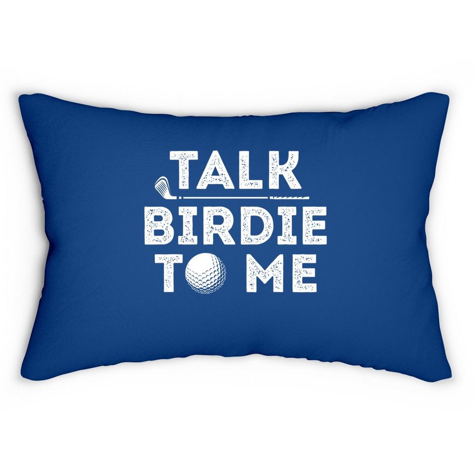 Talk Birdie To Me - Funny Golf Player Pun Golfer Lumbar Pillow