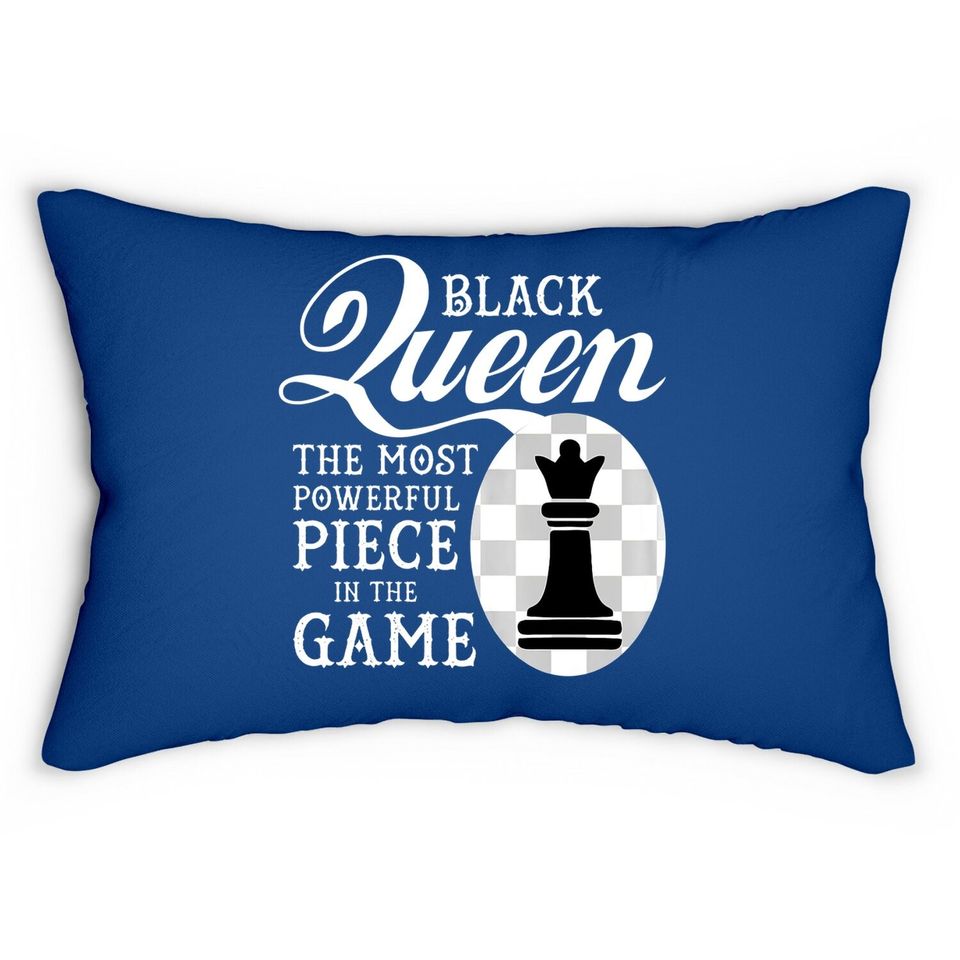Black Queen The Most Powerful Piece In The Game Lumbar Pillow