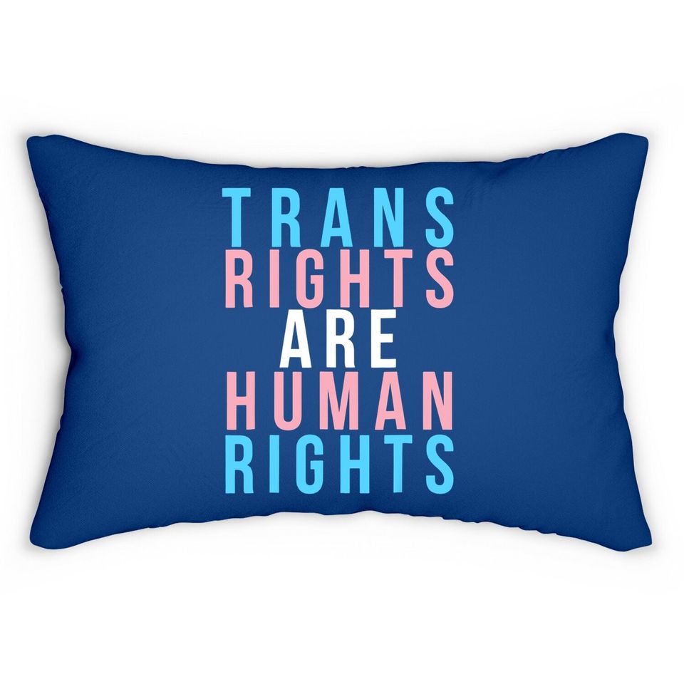 Trans Rights Are Human Rights Lgbtq Protest Lumbar Pillow