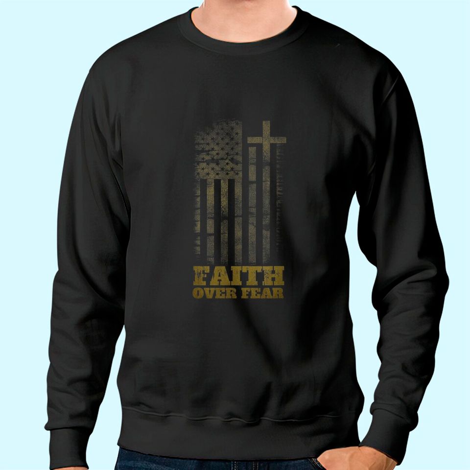 Faith Over Fears Christian Cross American USA Flag Gym Sweatshirt