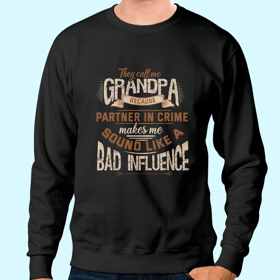 Funny Grandpa, Partner in Crime Phrase, Granddad Humor Sweatshirt