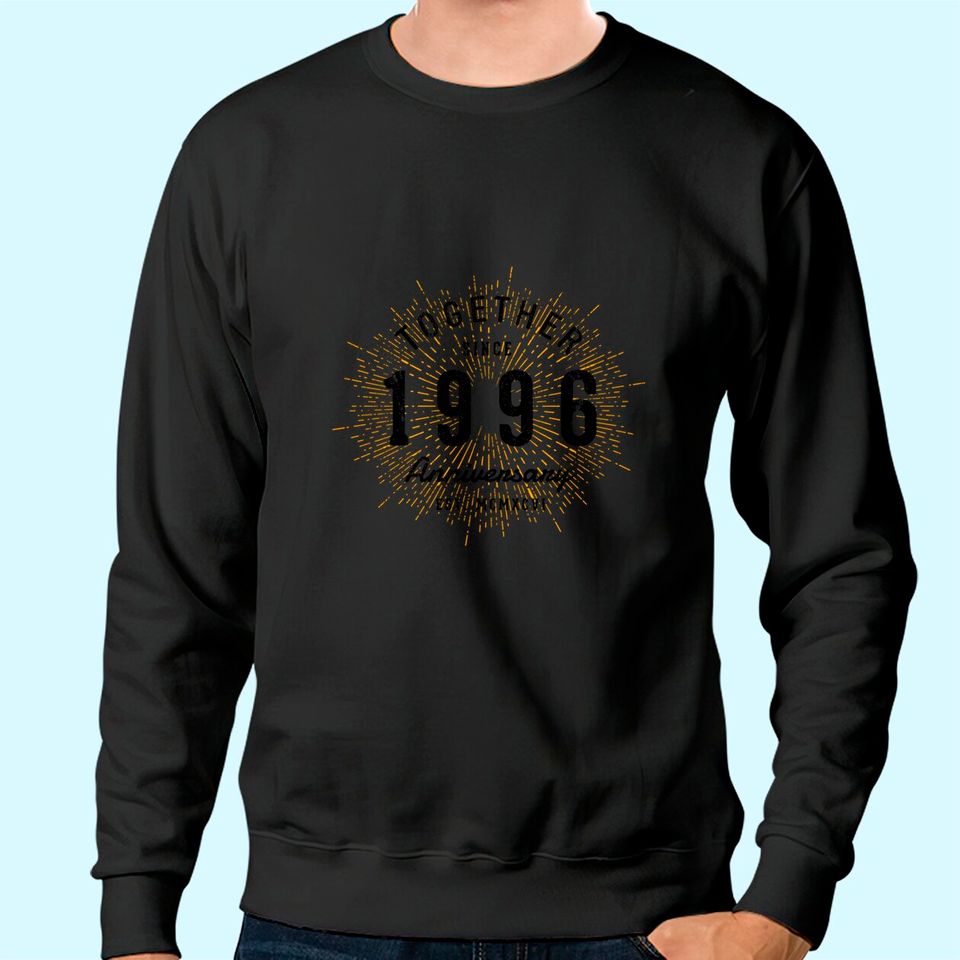 25th Anniversary Together Since 1996 Sweatshirt