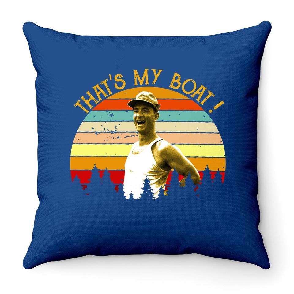 Nirvan Forrest Gump That's My Boat Throw Pillow