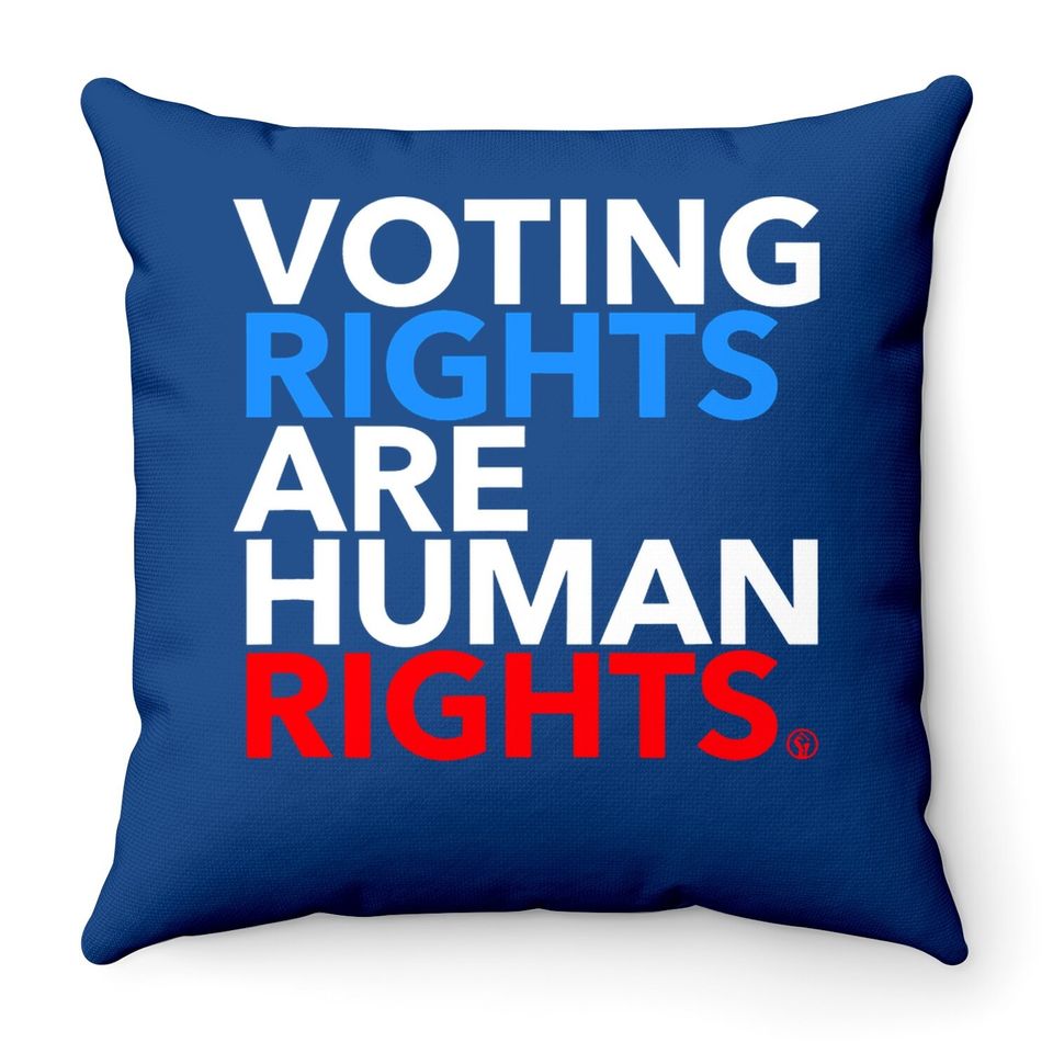 Voting Rights Are Human Rights  throw Pillow
