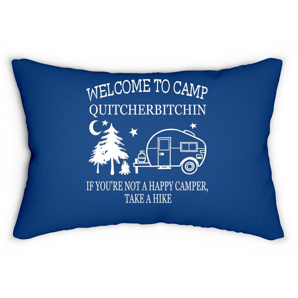Welcome To Camp Quitcherbitchin Funny Camping Lumbar Pillow