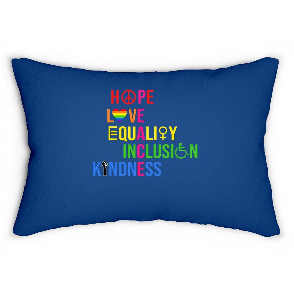 Hope Love Equality Inclusion Kindness Peace Human Rights Lumbar Pillow