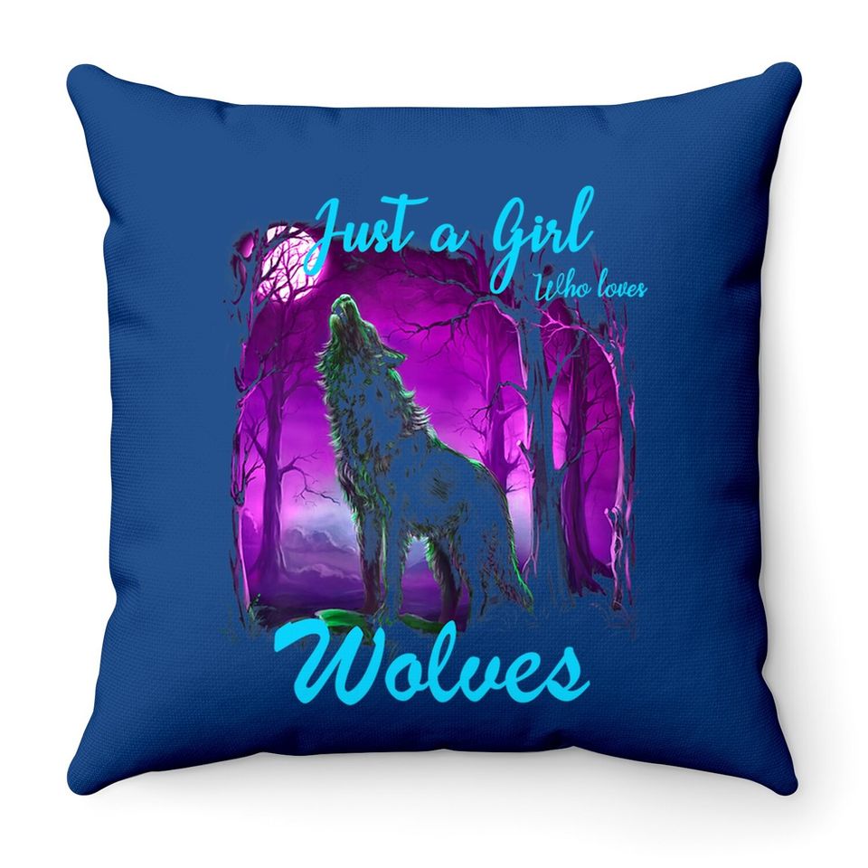 Just A Girl Who Loves Wolves Throw Pillow