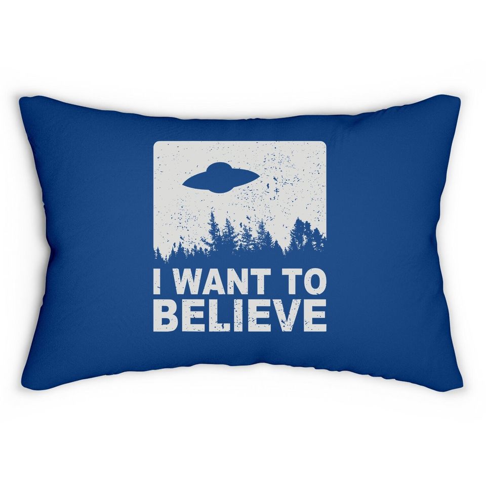 I Want To Believe Lumbar Pillow I Aliens Ufo Area 51 Roswell Lumbar Pillow