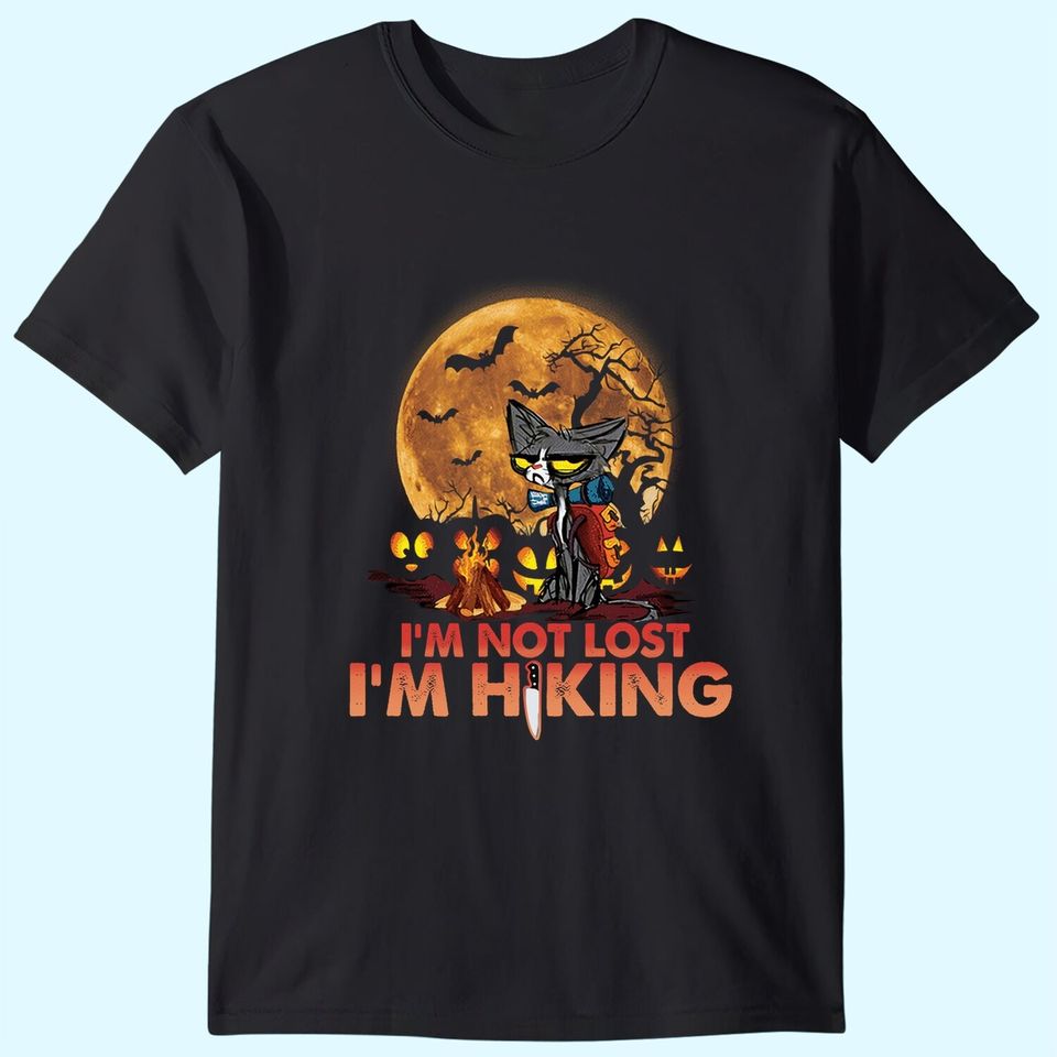 I'm Not Lost I'm Hiking T-Shirt