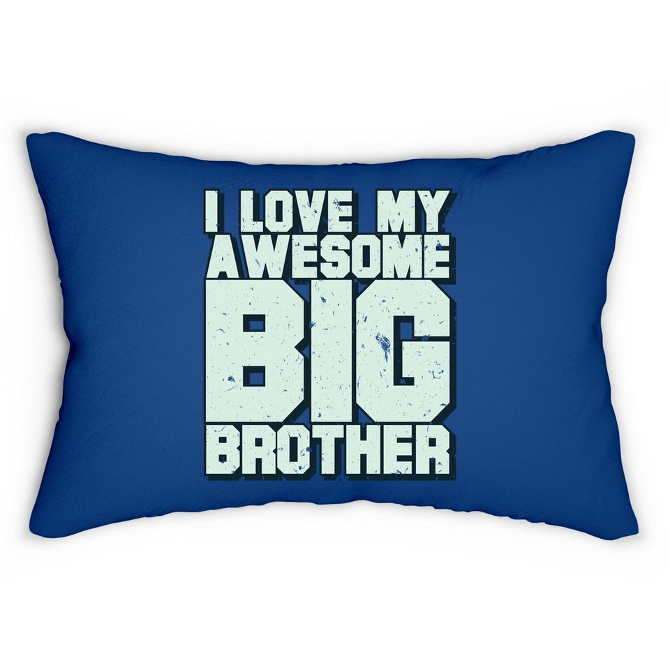 I Love My Awesome Big Brother Lumbar Pillow