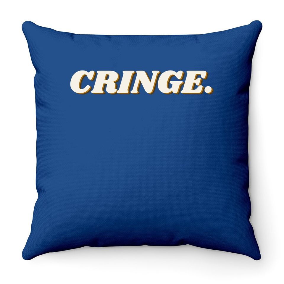 Awesome I Am Cringe Throw Pillow