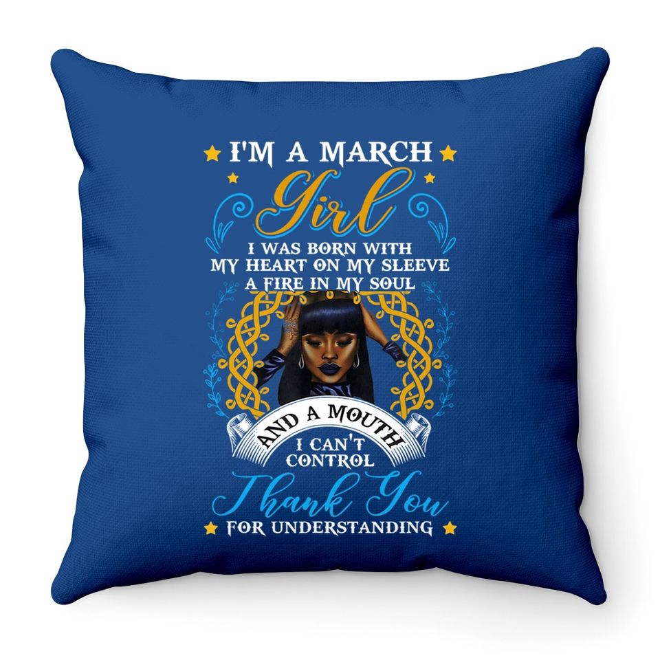 Queens Born In March I'm A March Girl Black Girl Magic Gift Throw Pillow