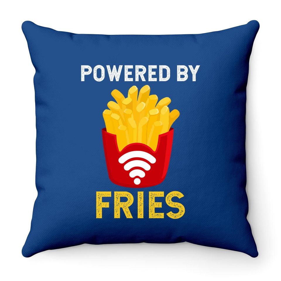 Powered By Fries Fried Potato Fry Fast Food Throw Pillow