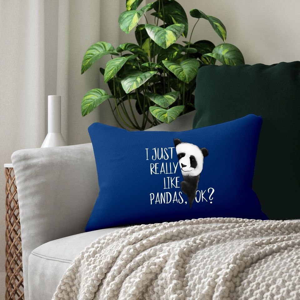 I Just Really Like Pandas, Ok? Lumbar Pillow