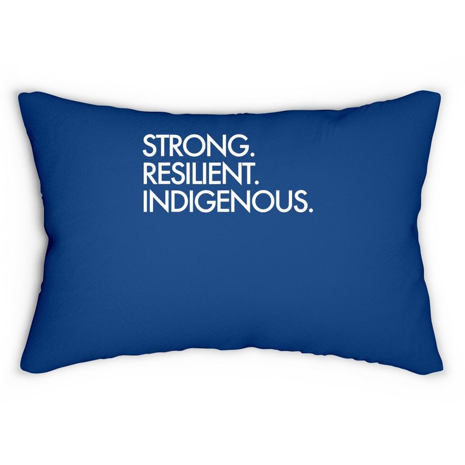 Strong Resilient Indigenous, Indigenous People’s Day Lumbar Pillow