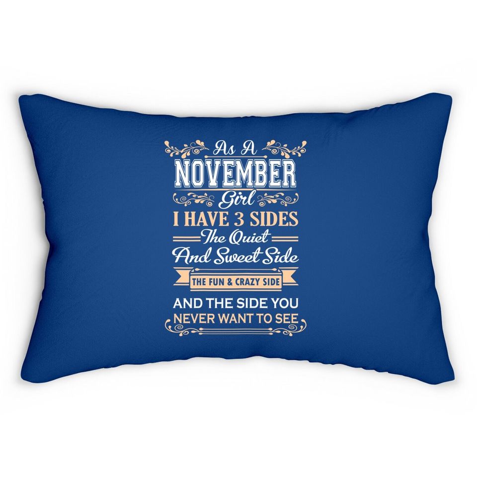 As A November Girl I Have Three Sides Birthday Gifts Lumbar Pillow