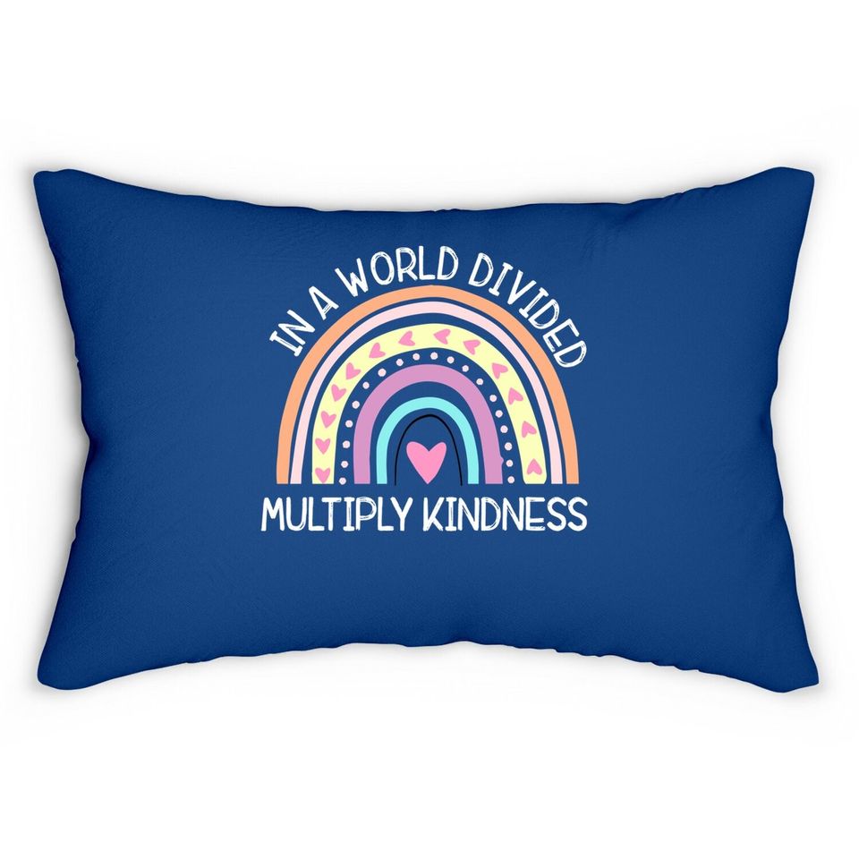 In World Divided Multiply Kindness Teacher Appreciation Lumbar Pillow