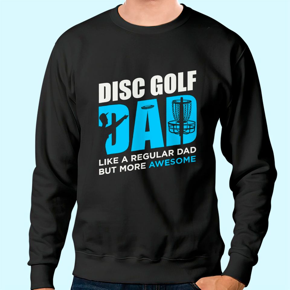 Disc Golf Vintage Funny Disc Golfing Dad Lover Player Gift Sweatshirt