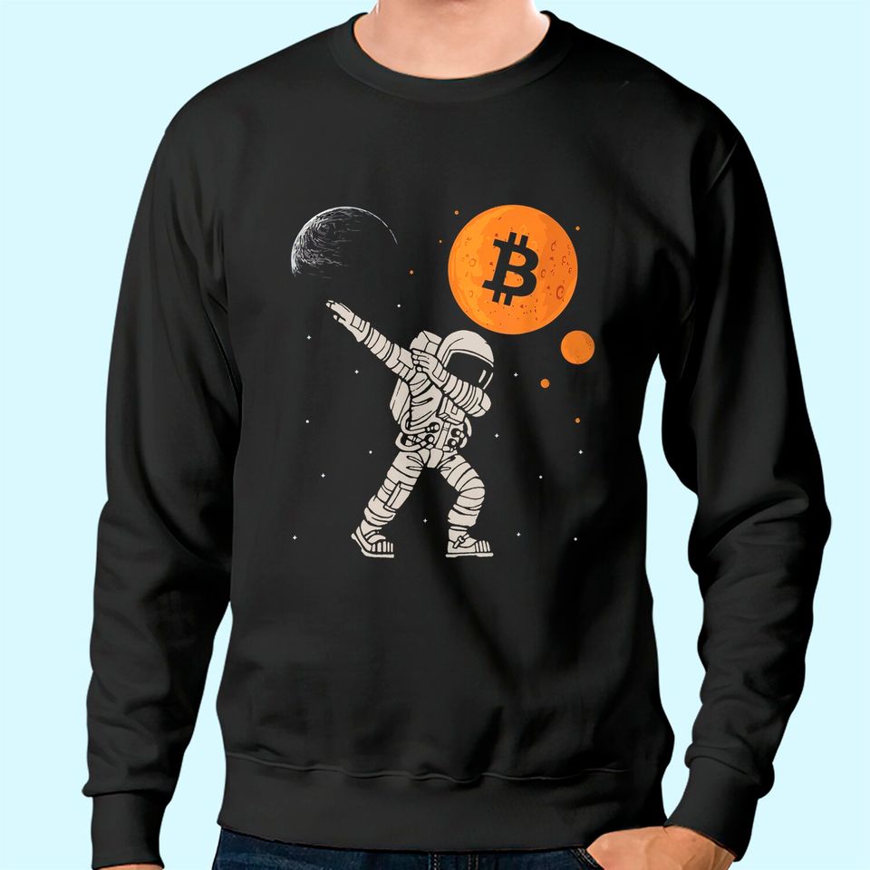 Bitcoin To The Moon Dabbing Astronaut Funny HODL BTC Crypto Sweatshirt