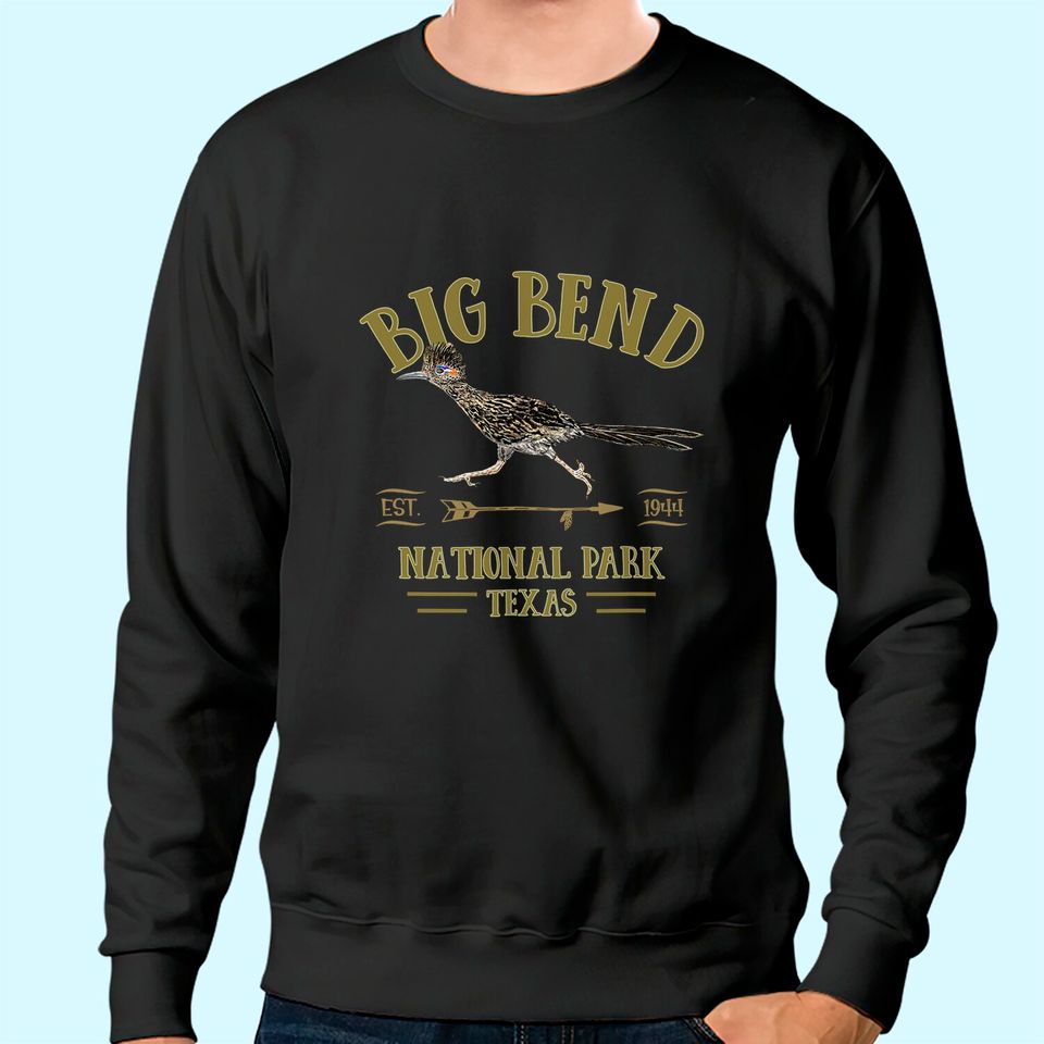 BIG BEND NATIONAL PARK Roadrunner NP Texas tourist souvenir Sweatshirt