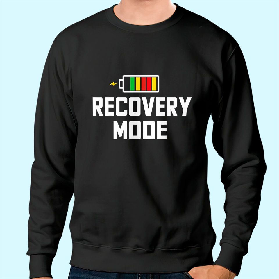 Recovery Mode Get Well Funny Post Injury Surgery Rehab Gift Sweatshirt