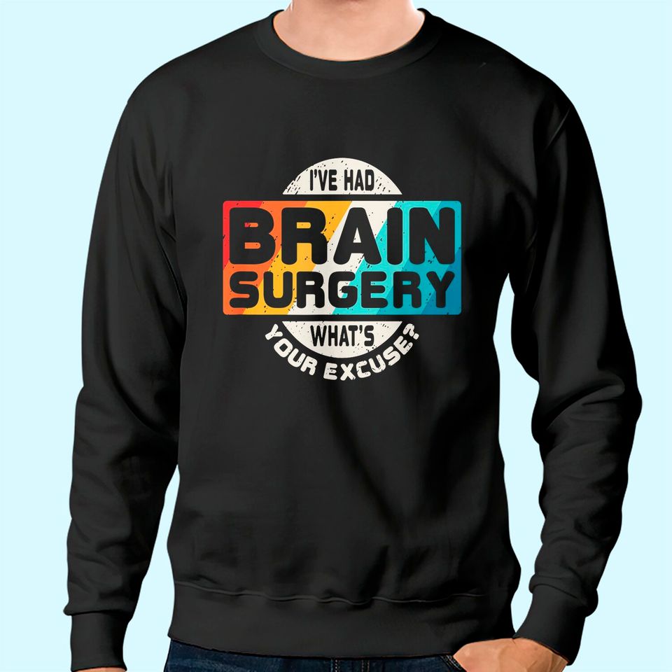 Brain Surgery Sweatshirt Survivor Post Cancer Tumor Recovery Gift