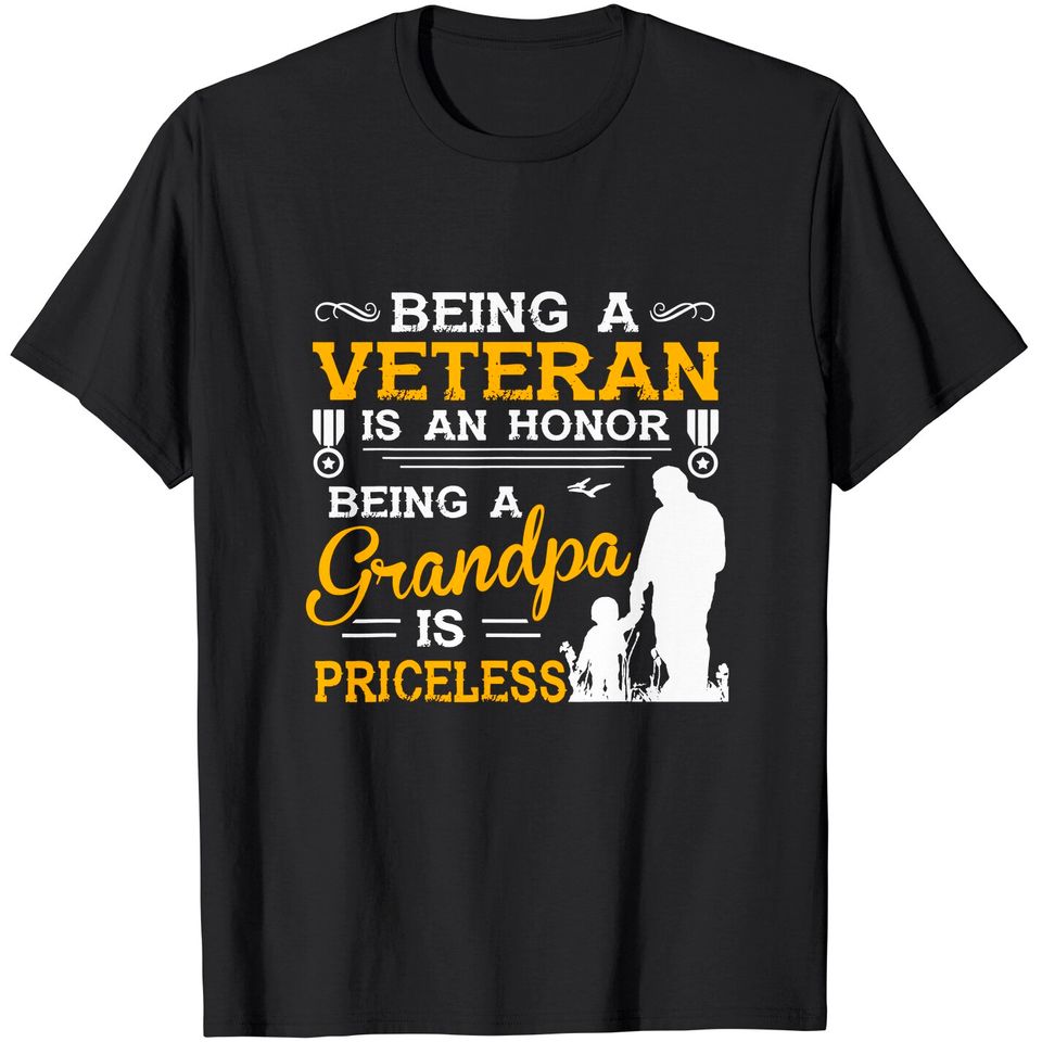 Men's T Shirt Being A Veteran Is An Honor Being A Grandpa Is Priceless
