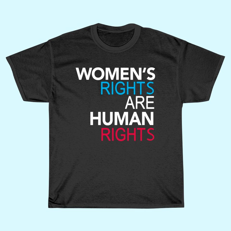 Women's Rights are Human Rights Shirt