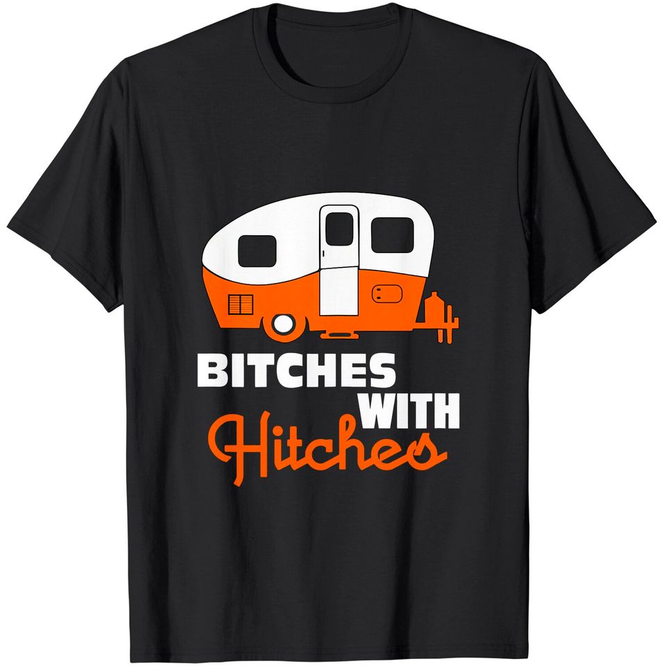 Funny Camping T-Shirt Bitches With Hitches