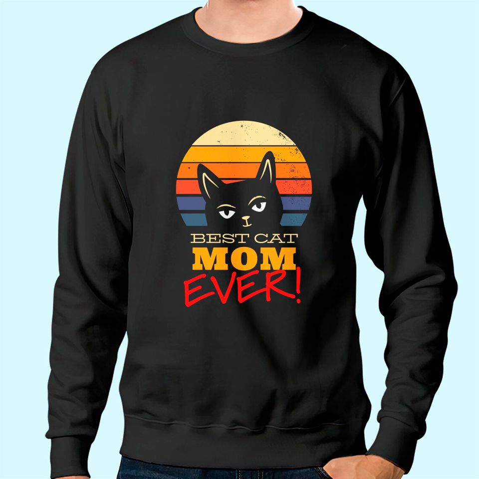 Best Cat Mom Ever Black Cat Quote Retro Sunrise Sweatshirt