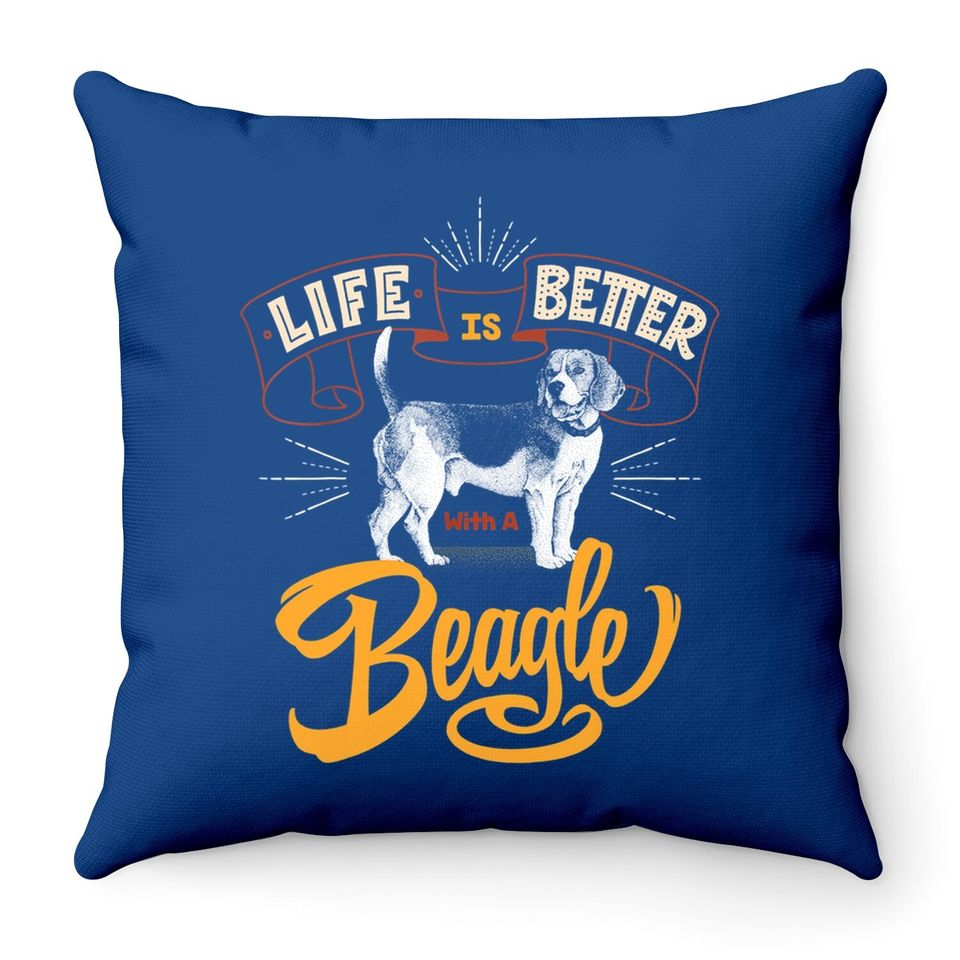 Life Is Better With A Beagle Throw Pillow