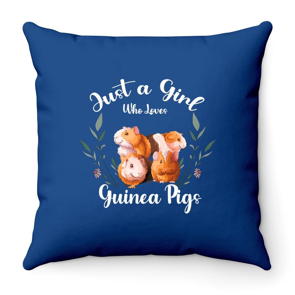 Guinea Pig Just A Girl Who Loves Guinea Pigs Throw Pillow
