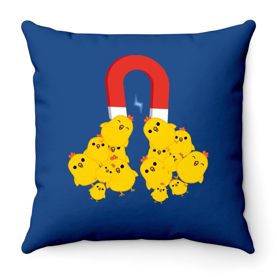 Chicks With Magnet Funny Chick Magnet Throw Pillow