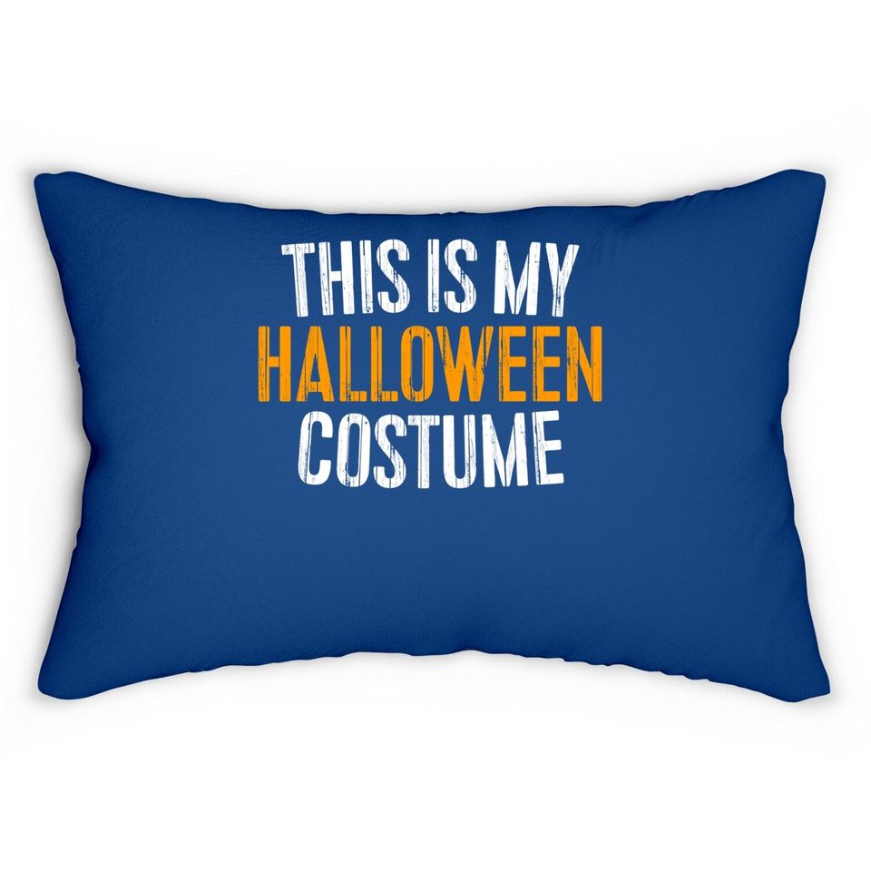 This Is My Halloween Costume Lumbar Pillow Lumbar Pillow