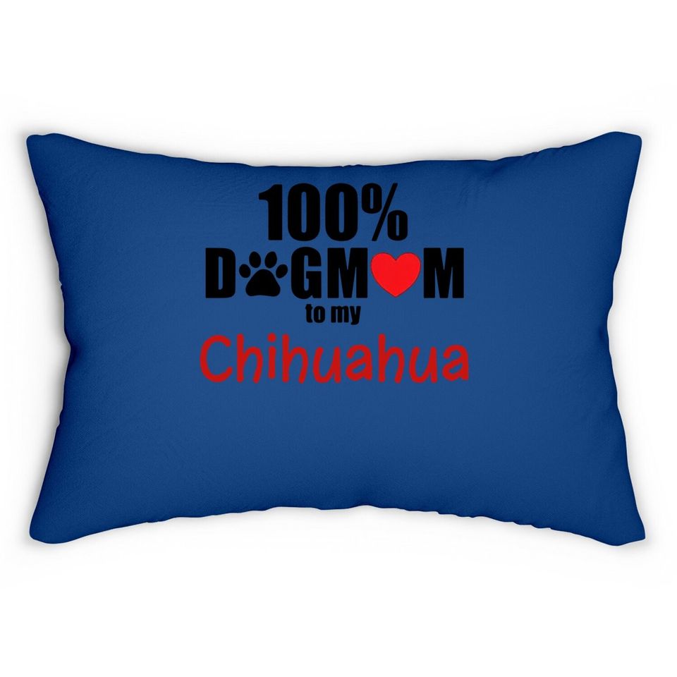 100% Dog Mom With Paw Heart Chihuahua Lumbar Pillow