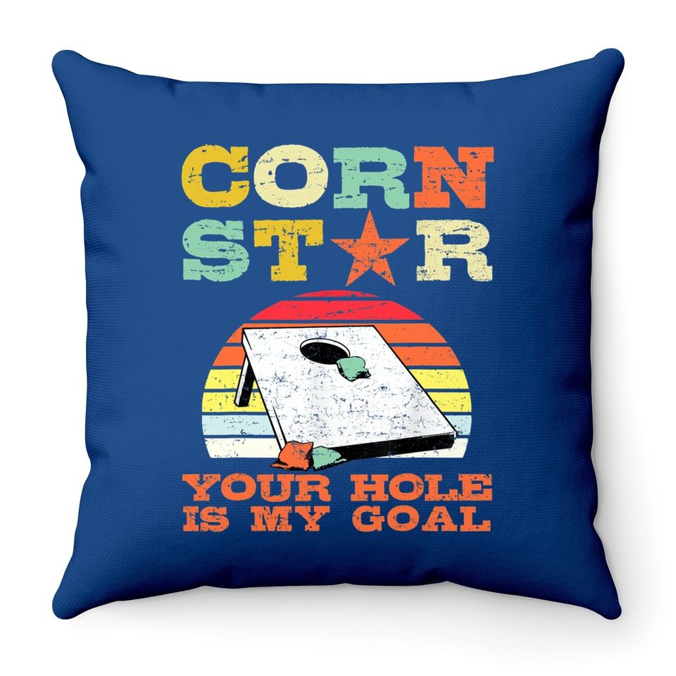 Corn Star Your Hole Is My Goal Vintage Cornhole Player Throw Pillow