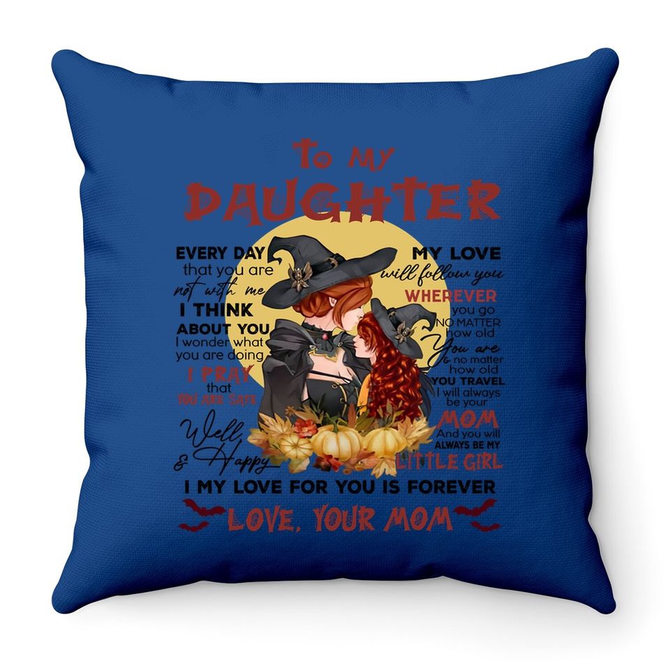 To My Daughter Love Your Mom Throw Pillow
