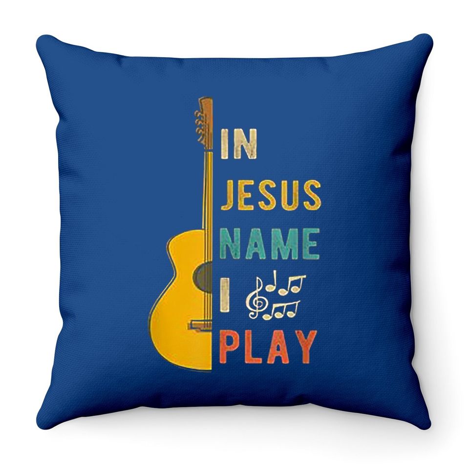 In Jesus Name I Play Guitar Throw Pillow