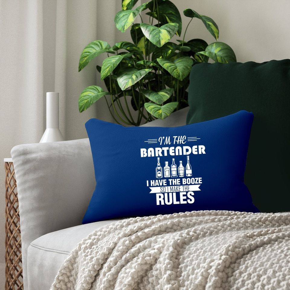 I Am The Batender I Have The Booze So I Make The Rules Lumbar Pillow