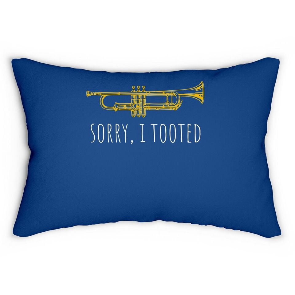 Trumpet Sorry I Tooted Lumbar Pillow