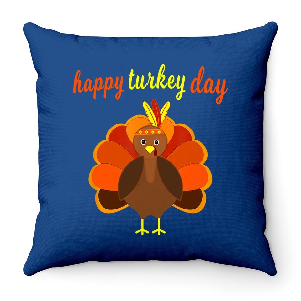 Thanksgiving Happy Turkey Day Throw Pillow
