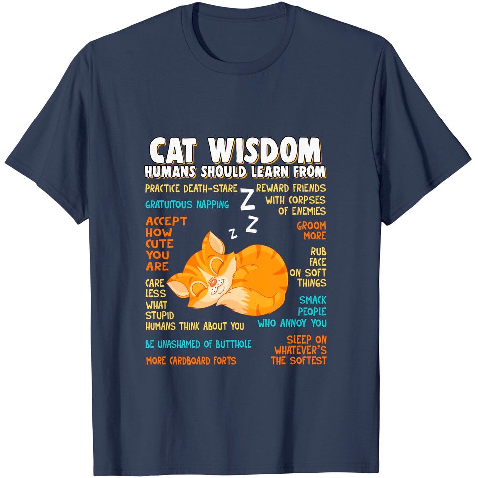 Cat Wisdom Human Should Learn From T Shirt