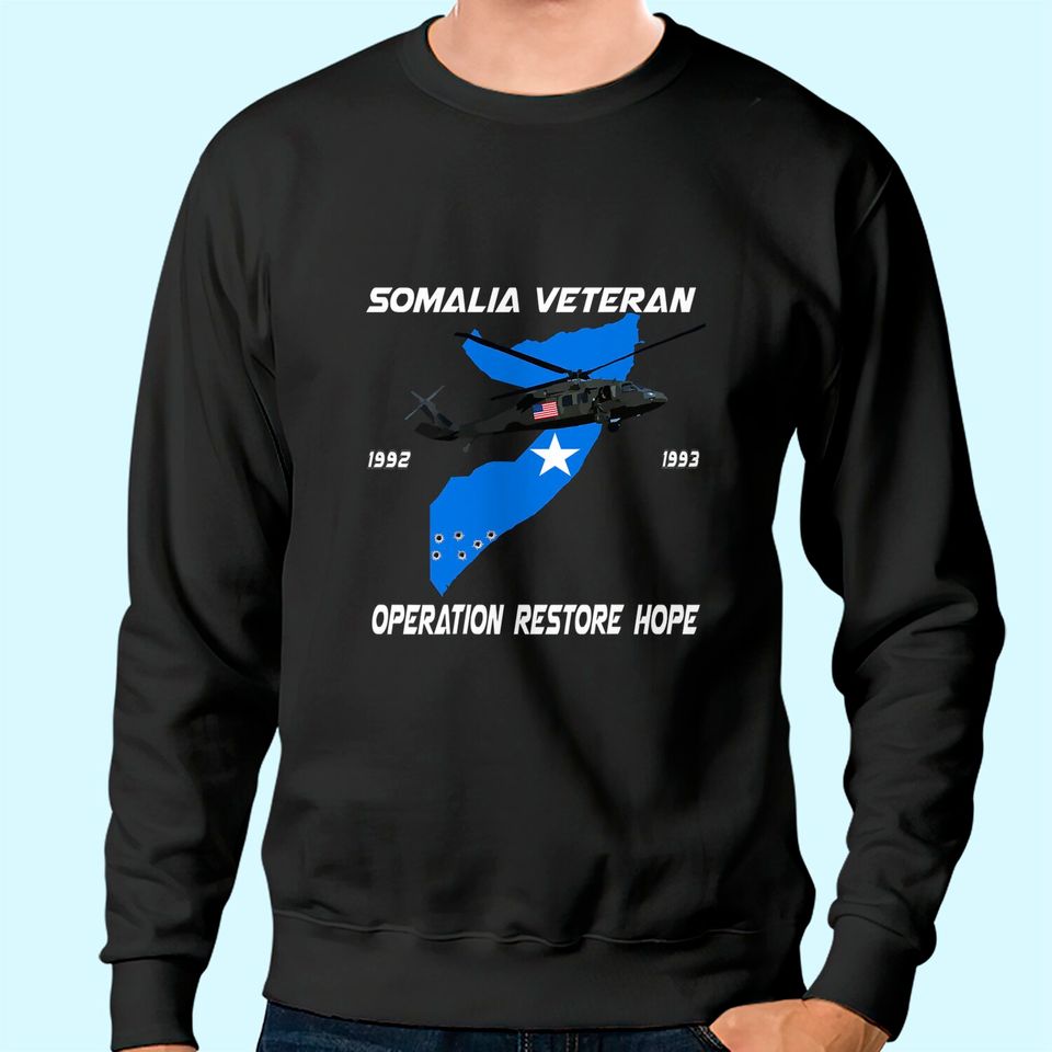 Somalia Veteran Operation Restore Hope  Sweatshirt