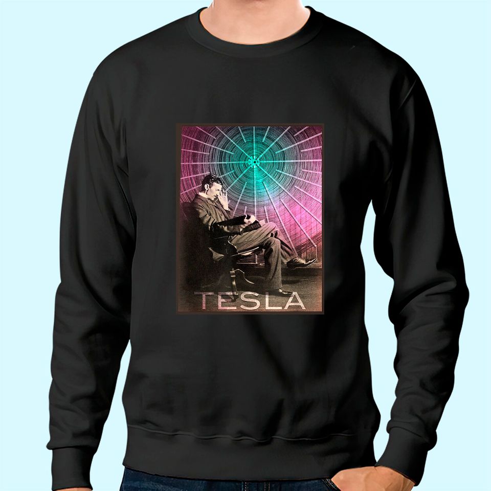 Nikola Tesla's AC Electricity Inspiring Science Sweatshirt